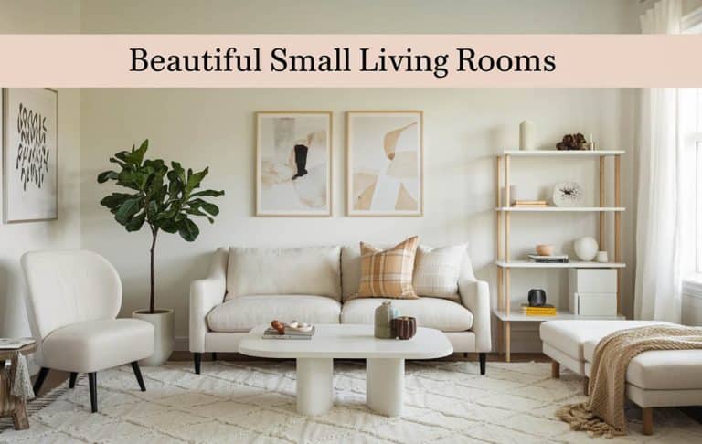 Decorating Ideas To Create Beautiful Small Living Rooms