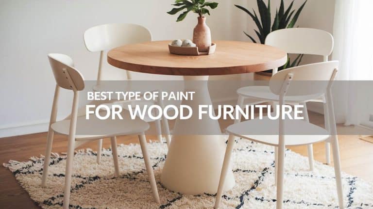 Best Type of Paint for Wood Furniture