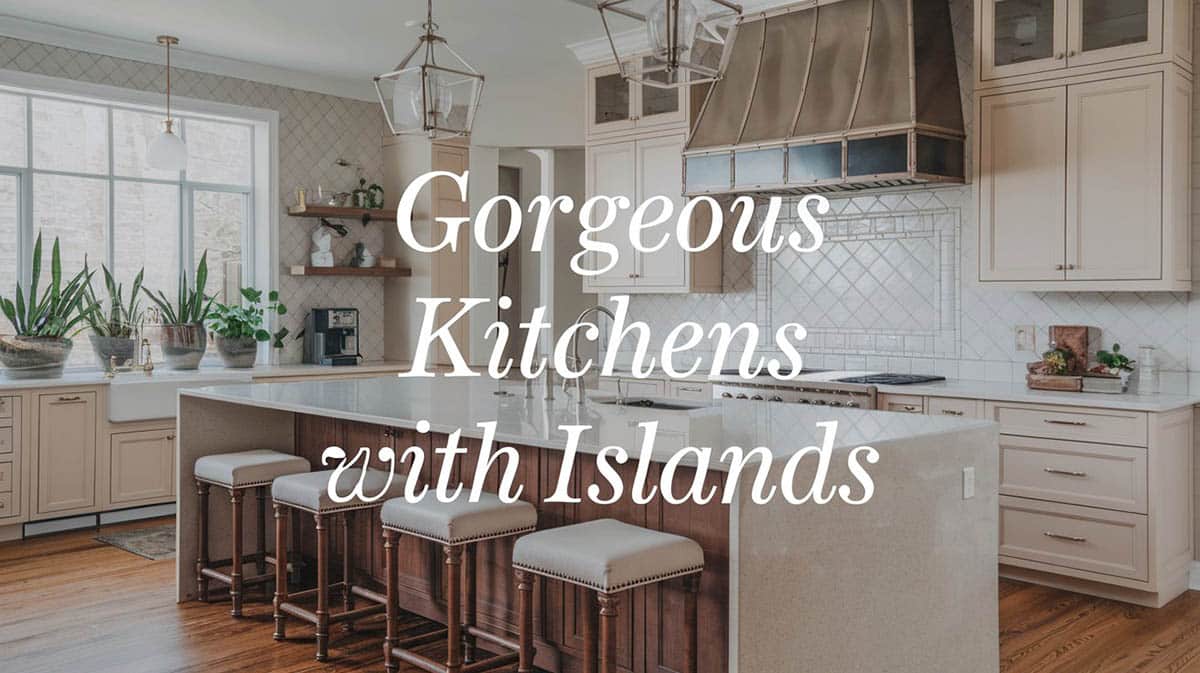 Gorgeous Kitchen Designs With Islands