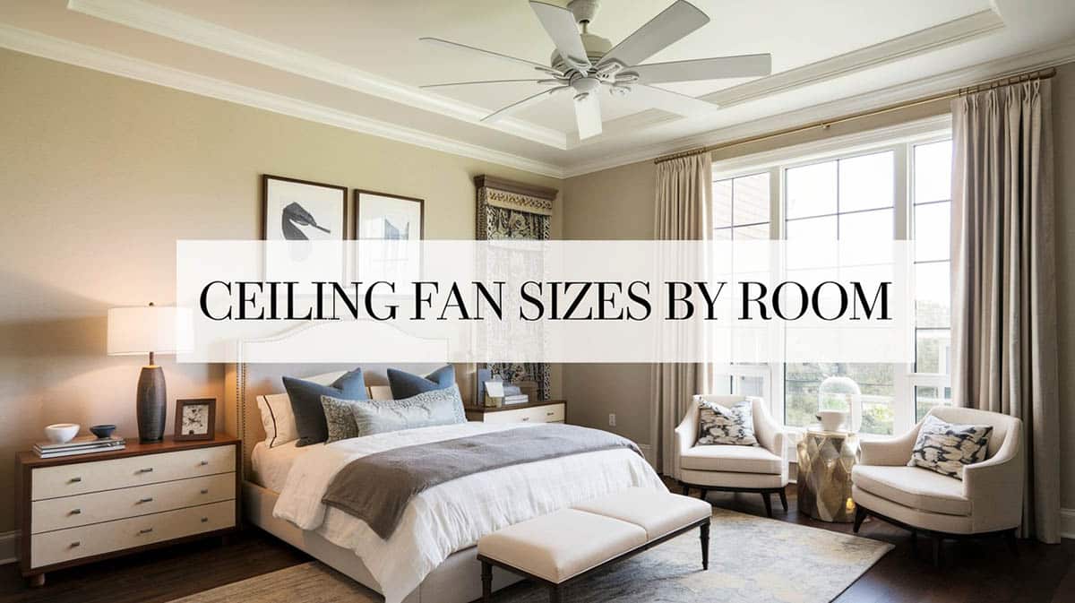 Ceiling fan sizes by room