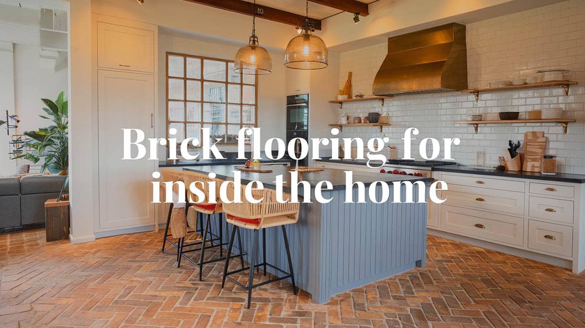 Brick flooring for inside the home