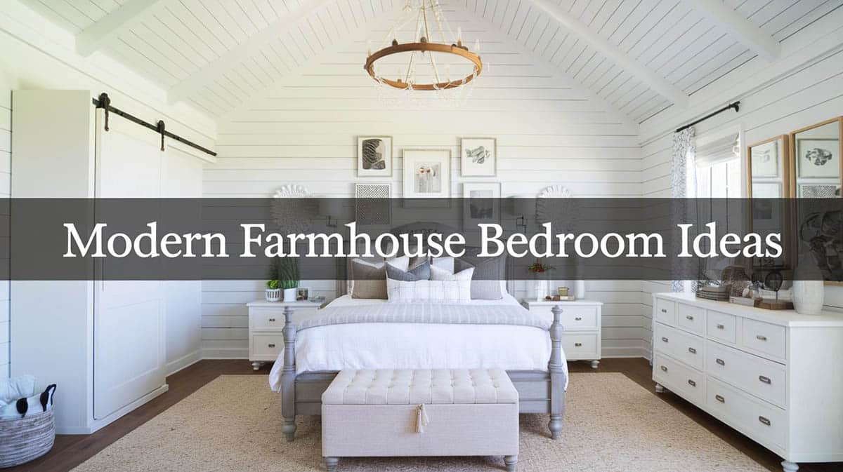 Modern farmhouse bedroom ideas