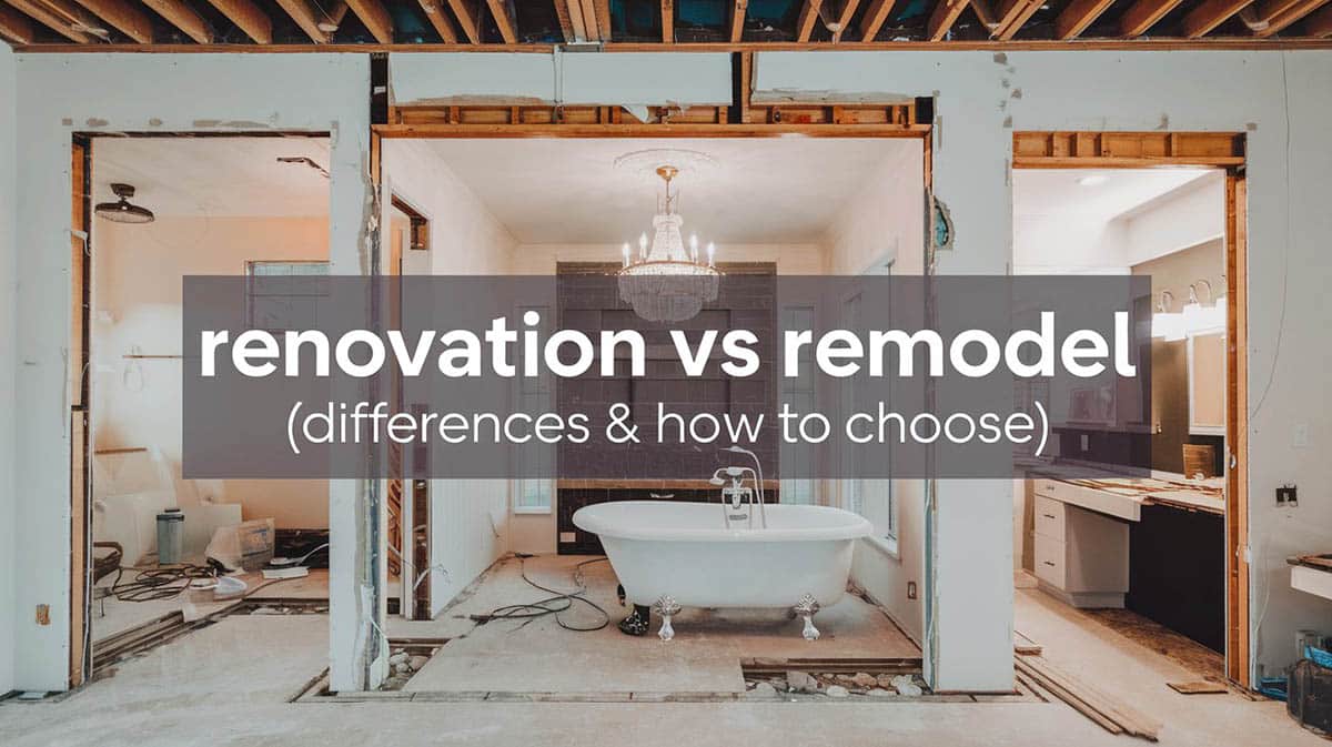 Renovation vs Remodel