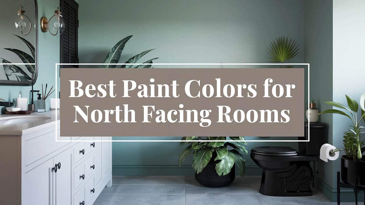 Best Paint Colors For North Facing Rooms